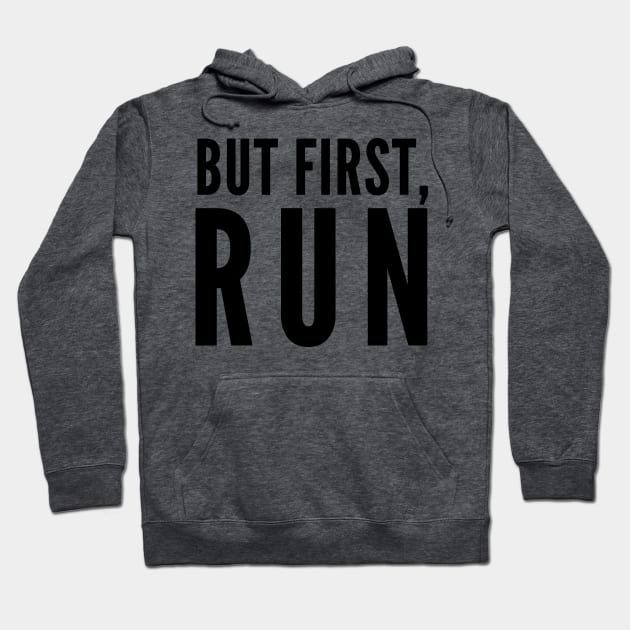 But First Run Hoodie by BANWA